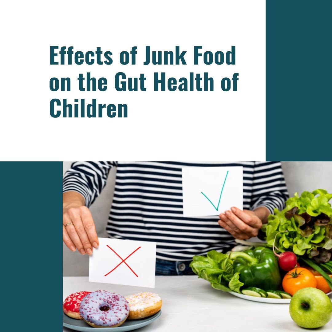 Effects of Junk Food on the Gut Health of Children