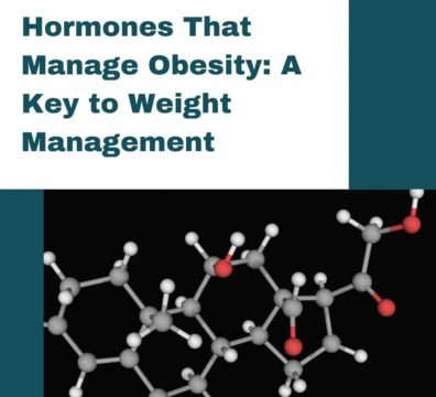 Hormones That Manage Obesity: A Key to Weight Management