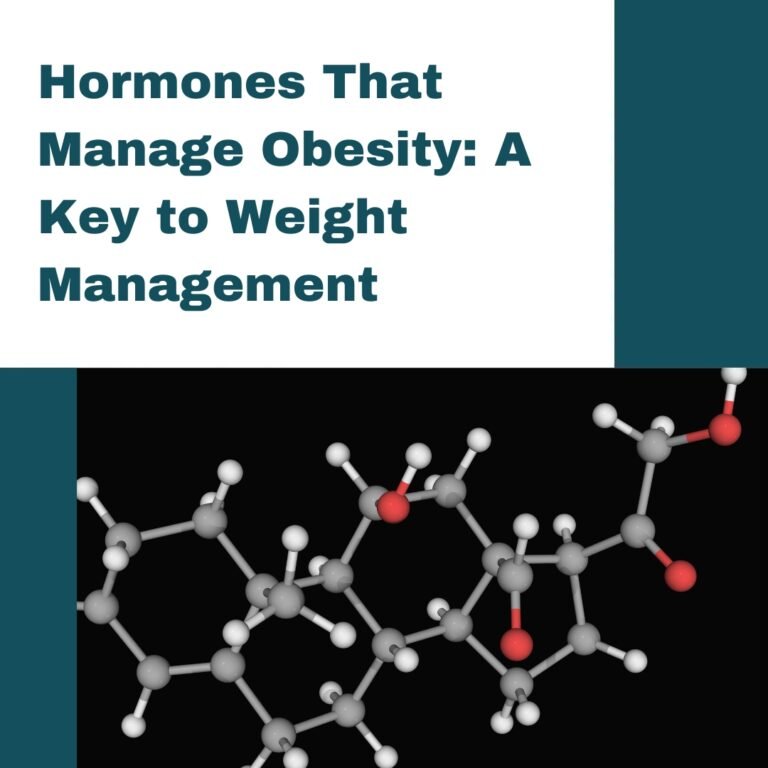 Hormones That Manage Obesity: A Key to Weight Management