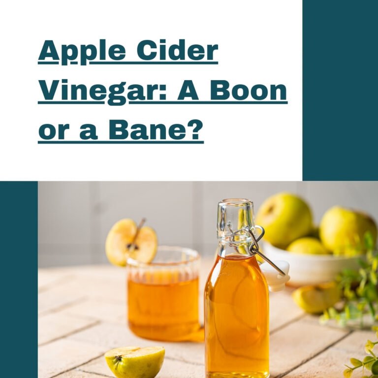 Apple Cider Vinegar: A Boon or a Bane?