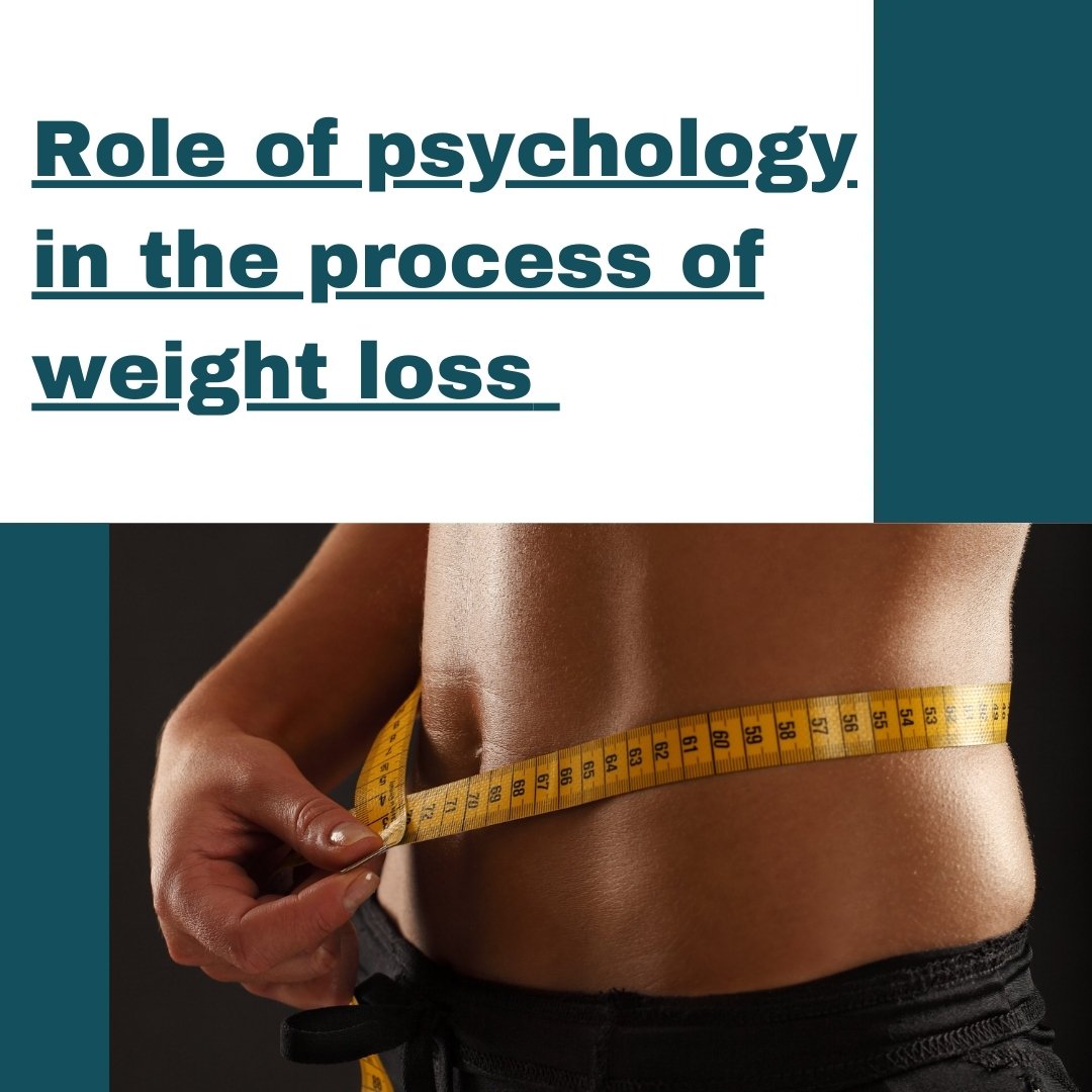 Role of psychology in the process of weight loss